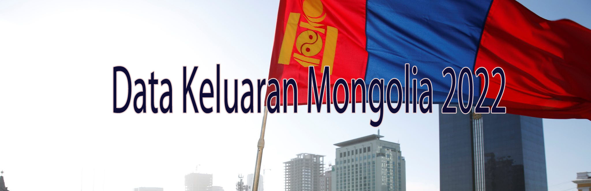 Data Keluaran Mongolia 2024